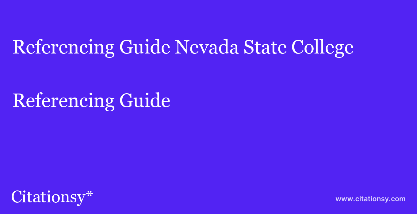 Referencing Guide: Nevada State College